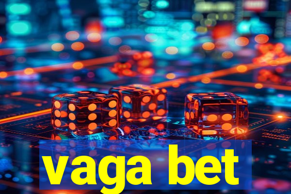 vaga bet